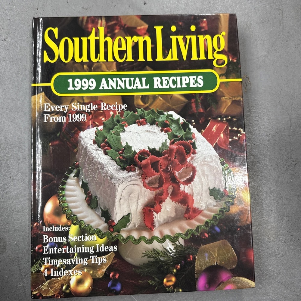 Southern Living 1999 Annual Recipes by Leisure Arts Staff (1999, Hardcover)